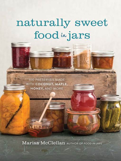 Cover image for Naturally Sweet Food in Jars